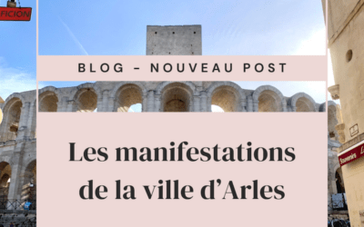 Les manifestations de la ville d’Arles
