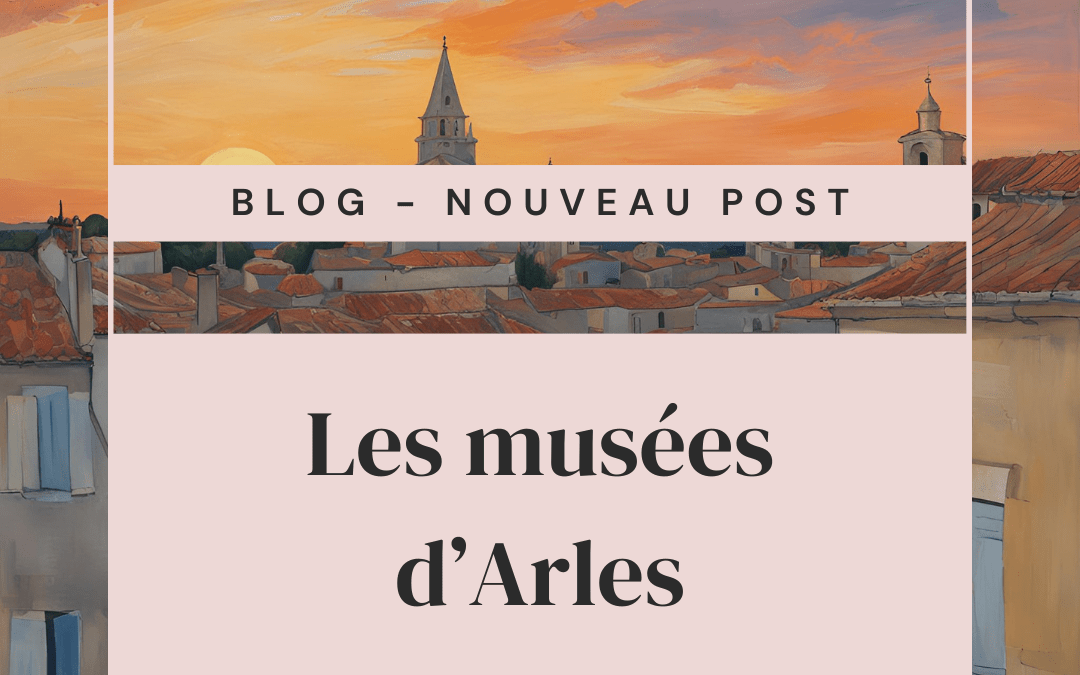Les musées d’Arles